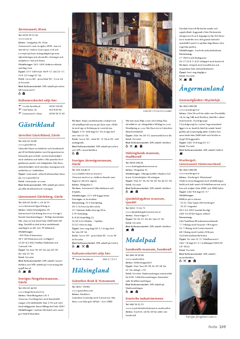 Kulspel Hälsinglands Museum Kulspel Hälsinglands Museum